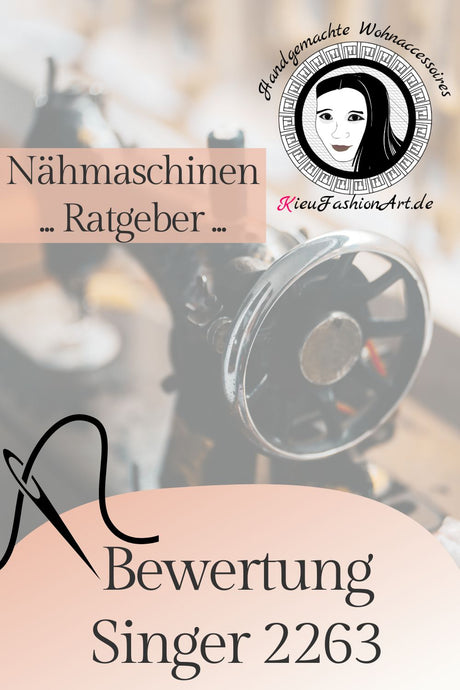 Singer 2263 Bewertung – Klassische Einsteiger-Nähmaschine?