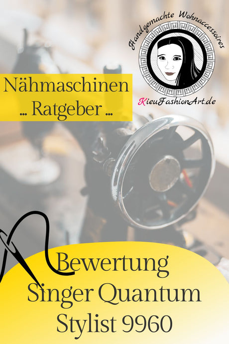 Singer Quantum Stylist 9960 Test – Lohnt sich der Kauf wirklich?