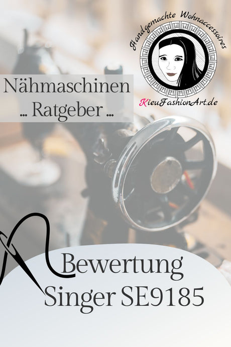 Singer SE9185 Test - Näh- & Stickmaschine für Profis und Kreative